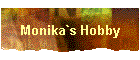 Monika`s Hobby